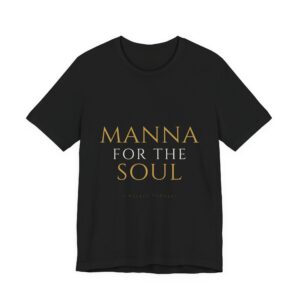 Manna For The Soul Tee
