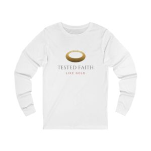 Tested Faith Like Gold Long Sleeve