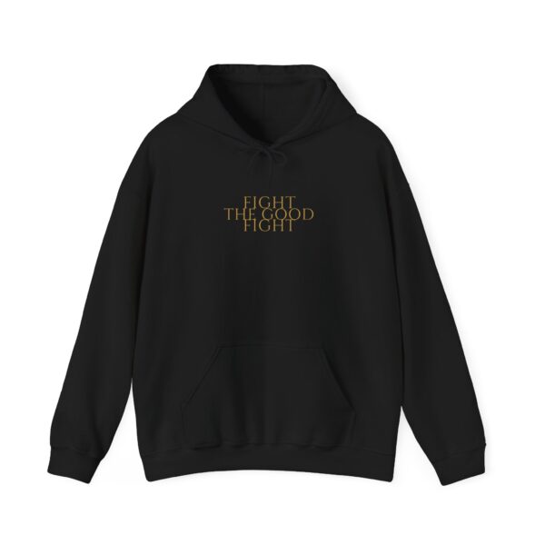 Fight The Good Fight Hoodie