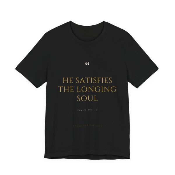 He Satisfies The Longing Soul Tee