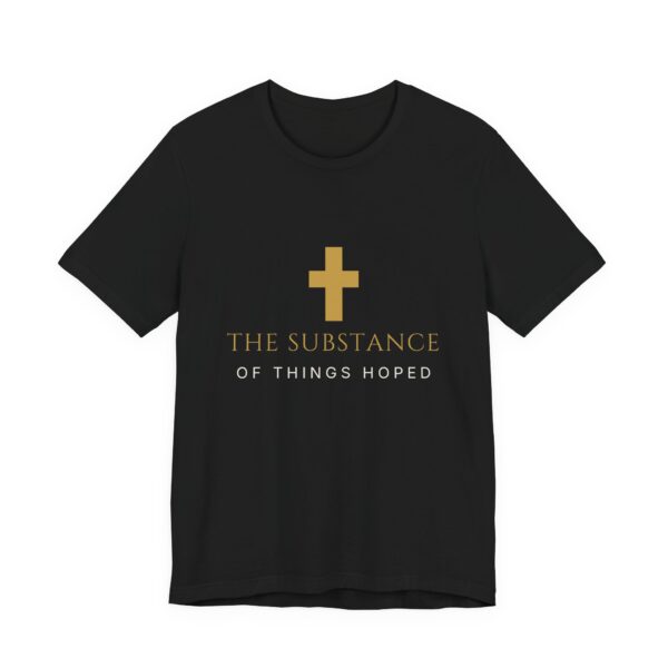 The Substance Of Things Hoped Tee