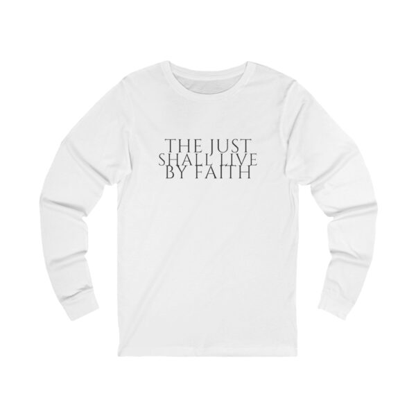 The Just Shall Live By Faith Long Sleeve