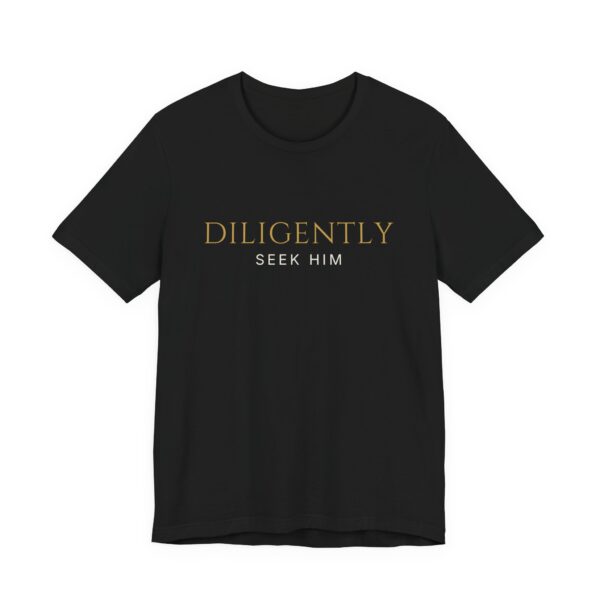 Diligently Seek Him Tee