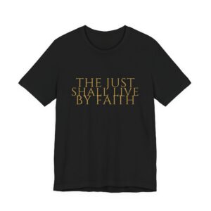 The Just Shall Live By Faith Tee