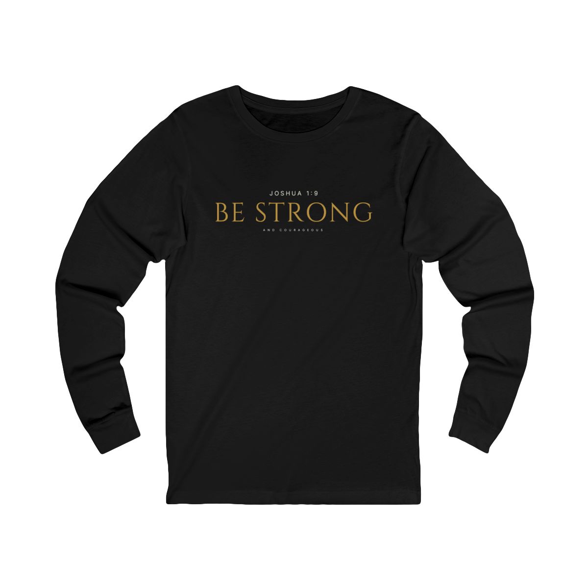 Be Strong Long Sleeve