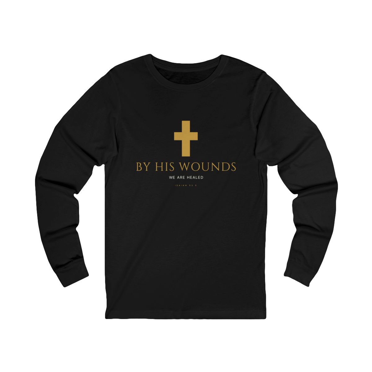 By His Wounds Long Sleeve