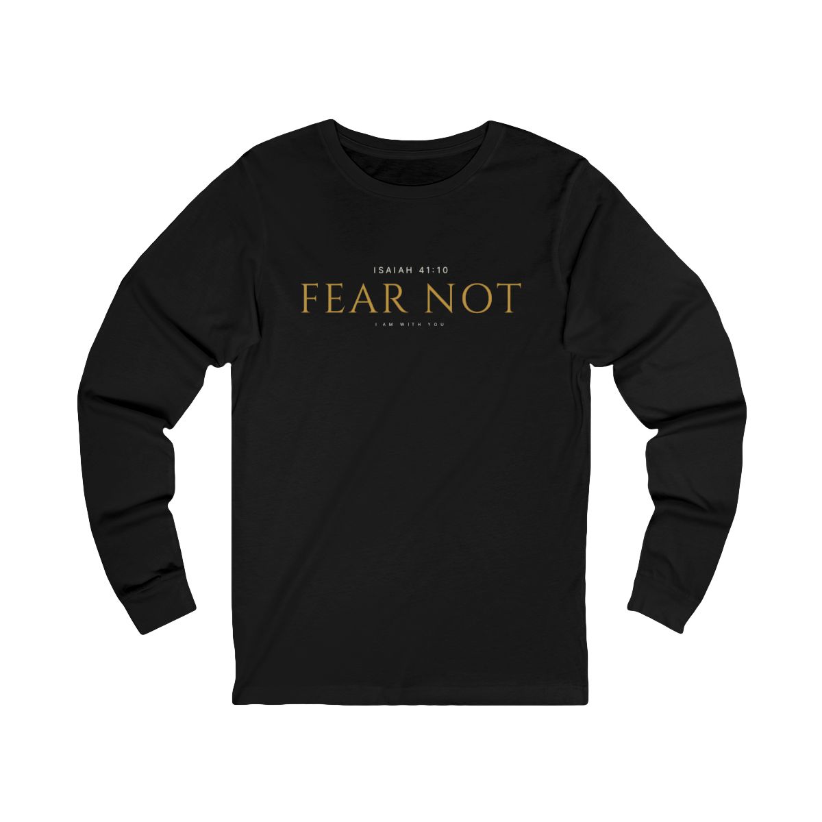 Fear Not Long Sleeve