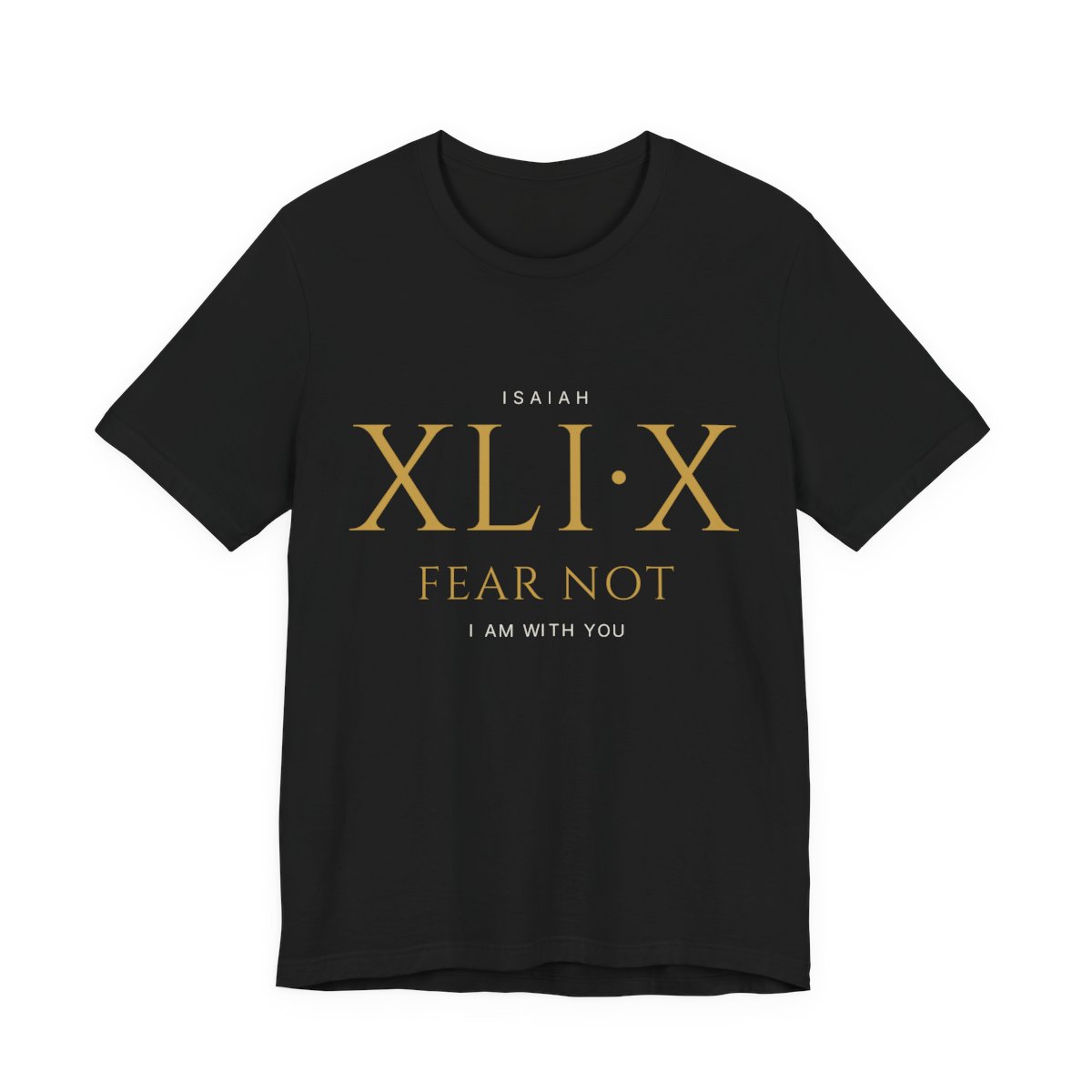 Fear Not Tee