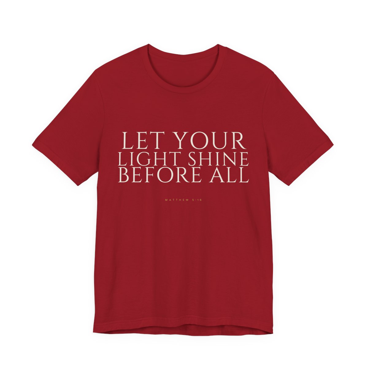 Let Your Light Shine Before All Tee - Image 3