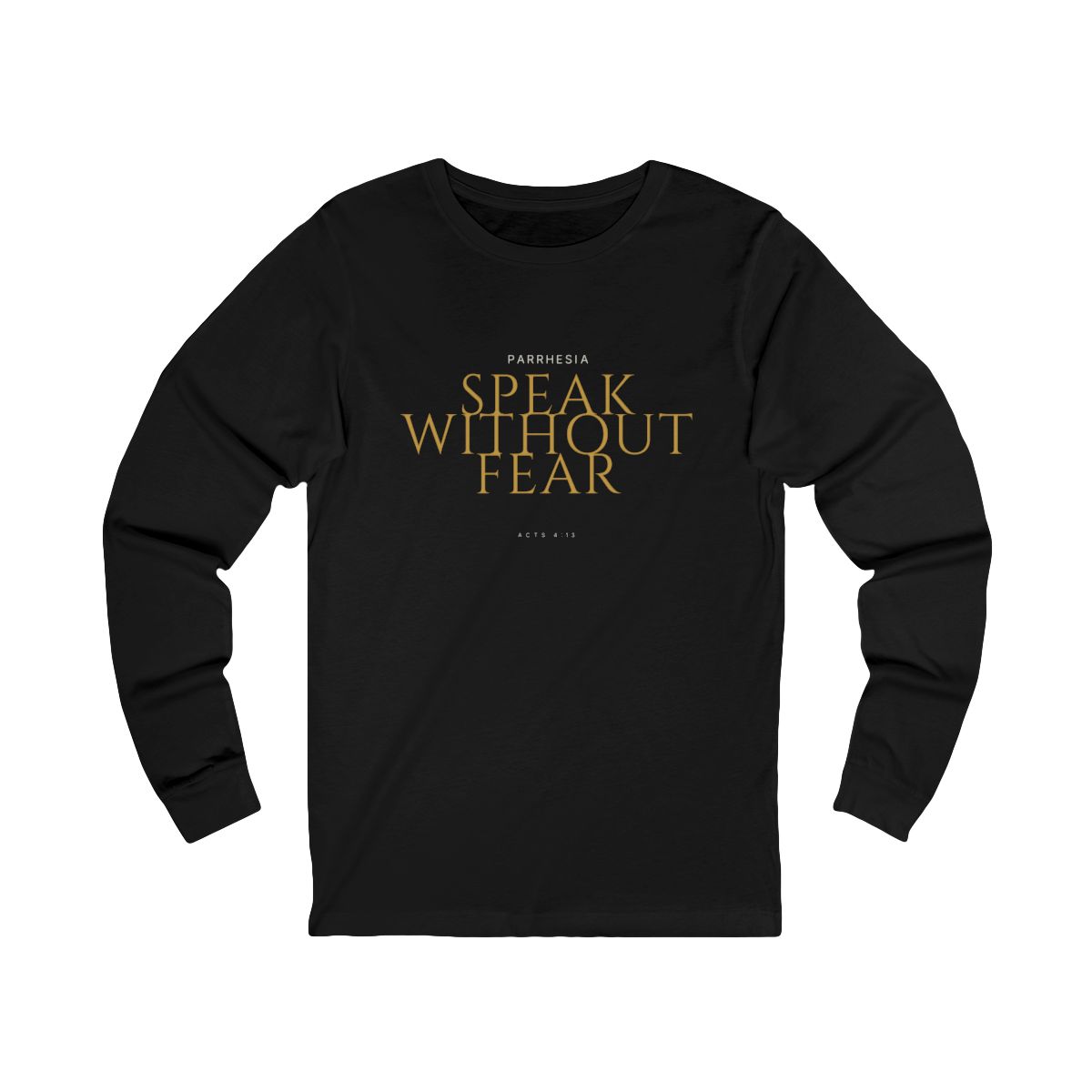 Speak Without Fear Long Sleeve