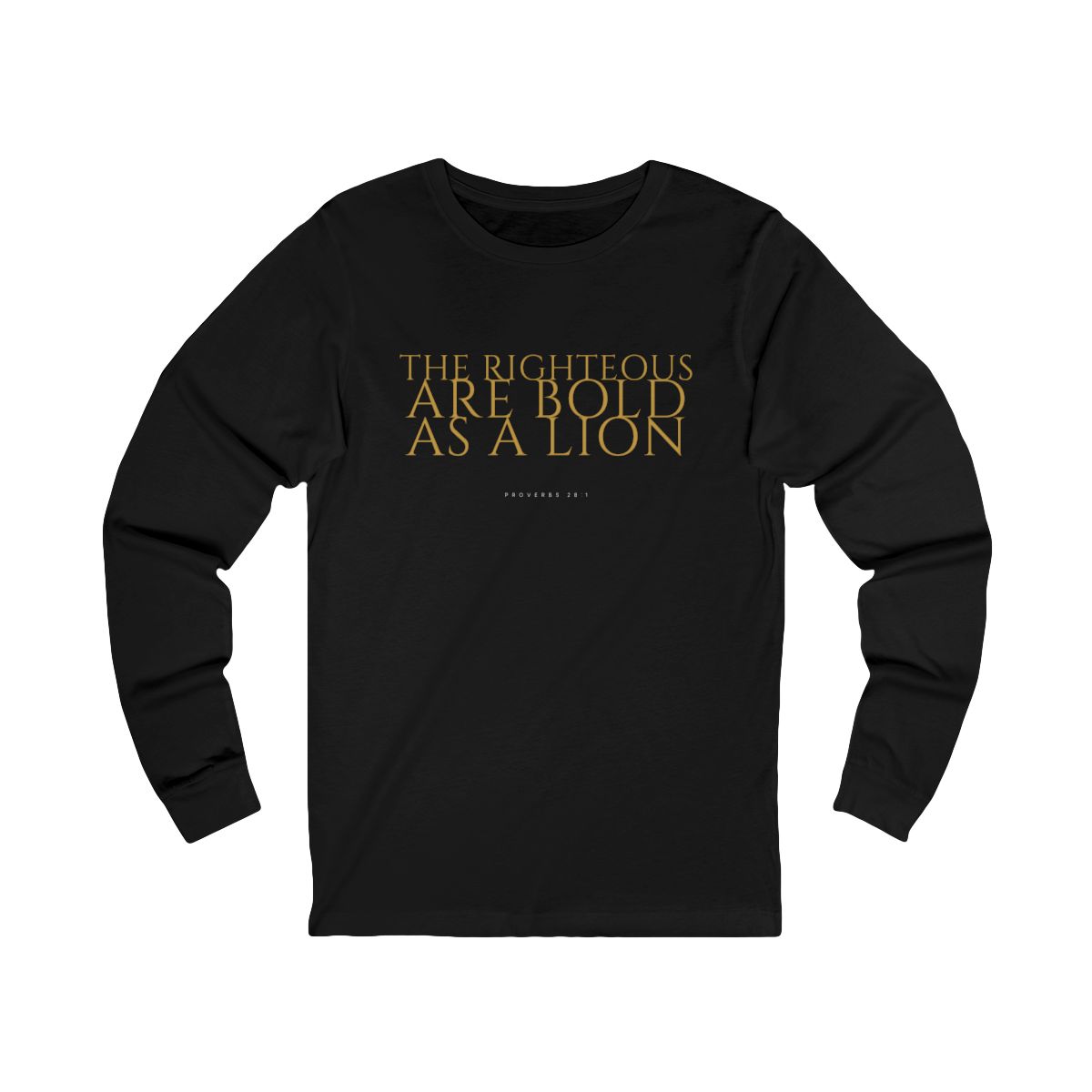 The Righteous Are Bold As A Lion Long Sleeve