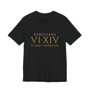 Ephesians VI:XIV Tee