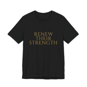 Renew Their Strength Tee
