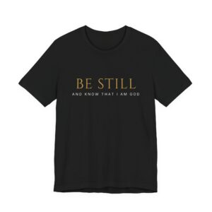 Be Still Tee