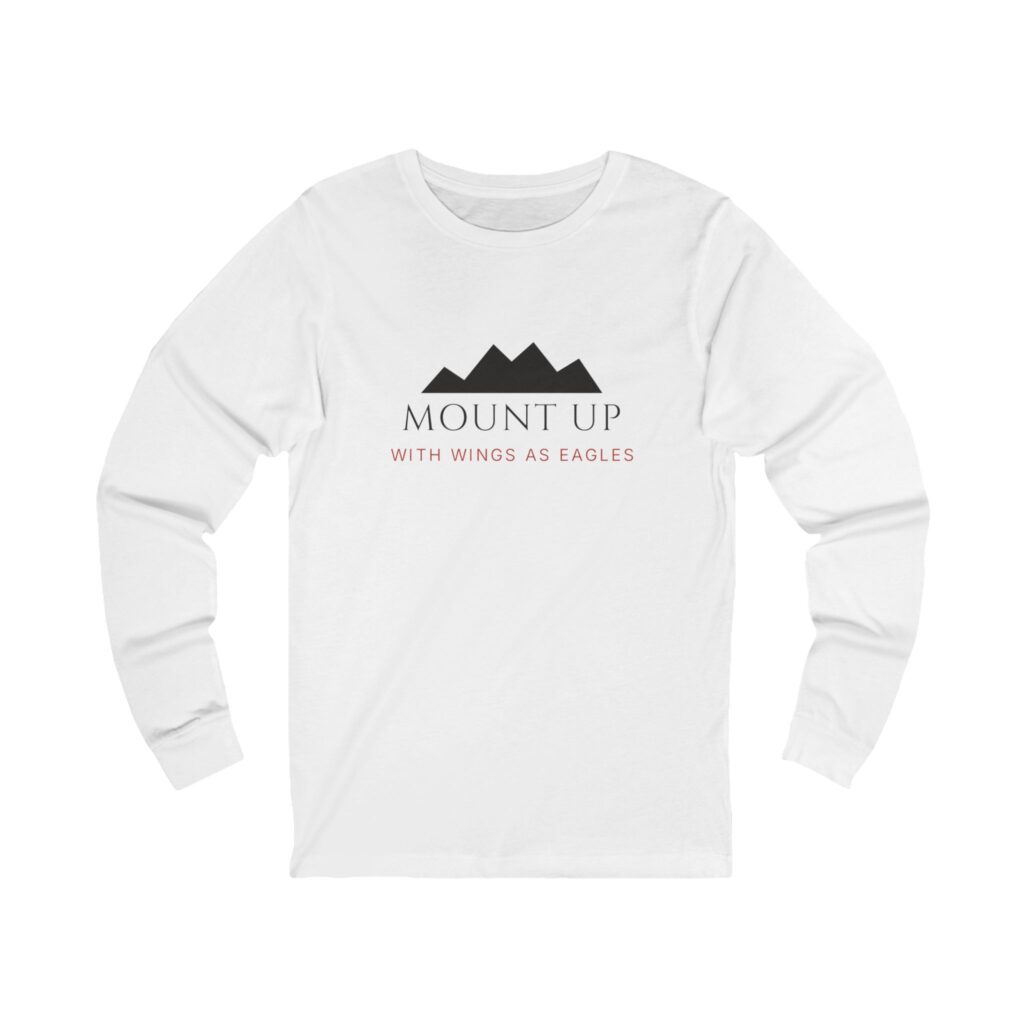 Mount Up With Wings As Eagles Long Sleeve