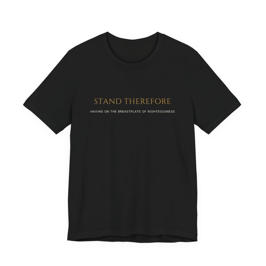 Stand Therefore VI:XIV Tee