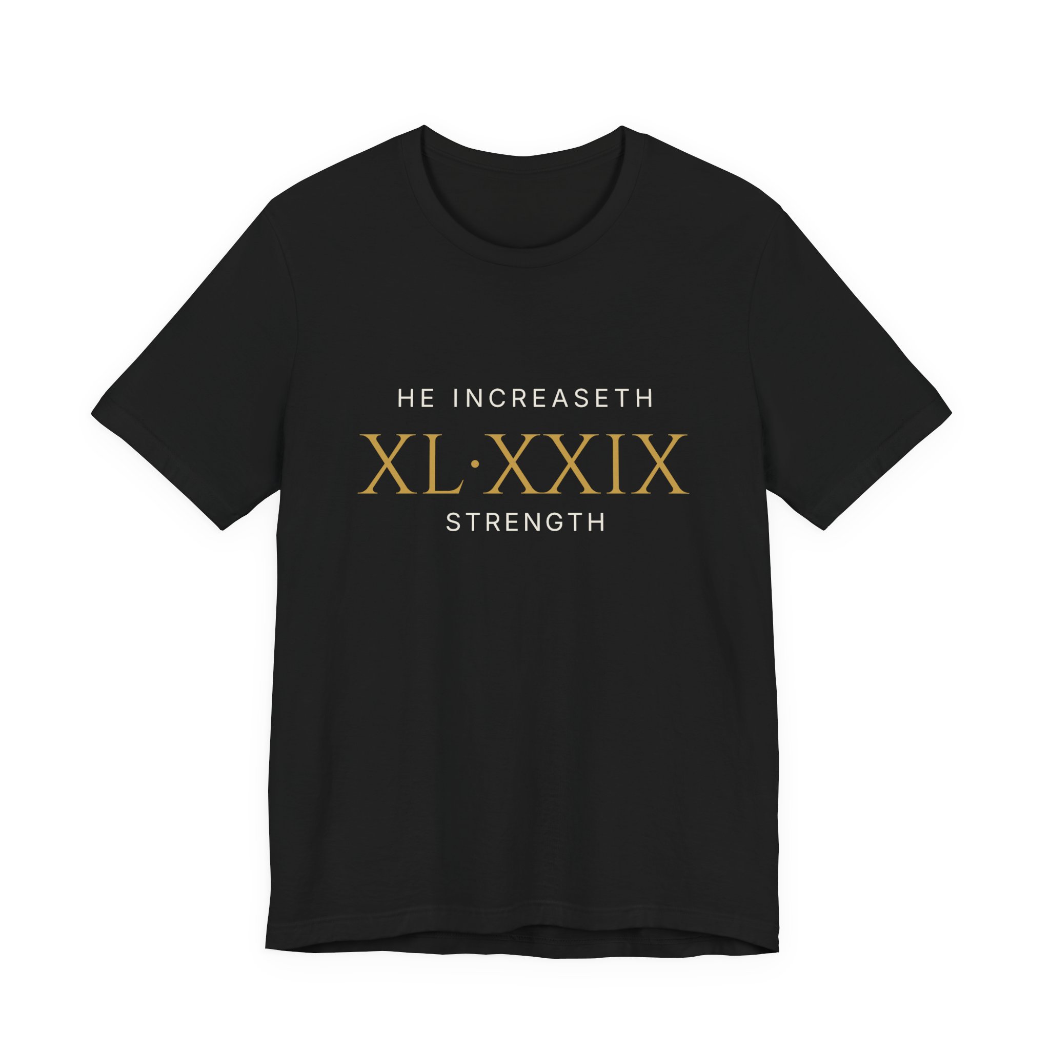 He Increaseth Strength Tee