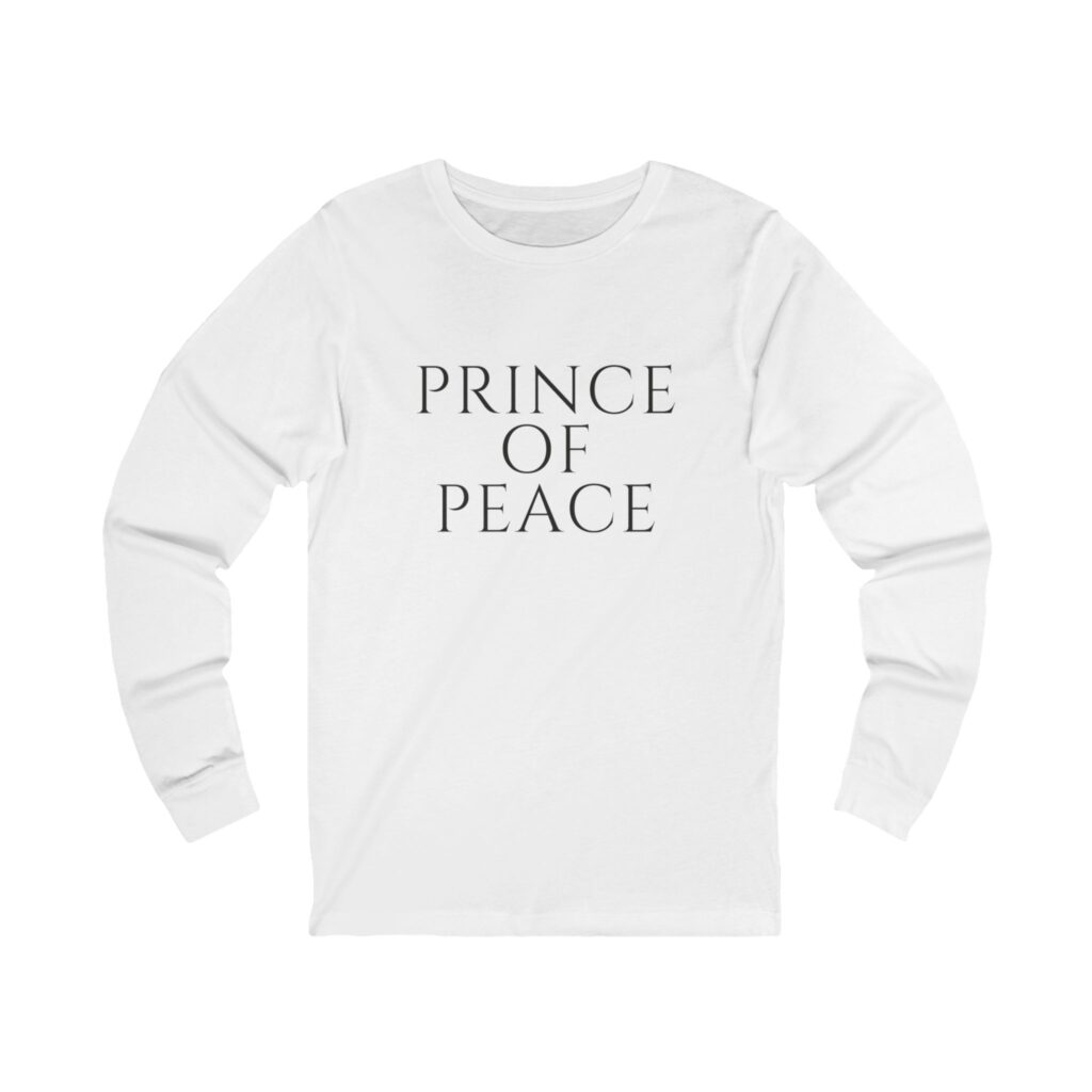 Prince Of Peace Long Sleeve